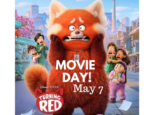 Movie Day May 7 : Turning Red