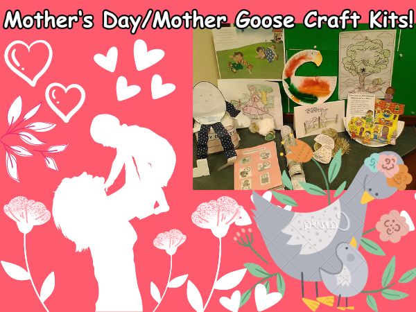 Mother’s Day/Mother Goose Craft Kits Available In May At The Withee Library!