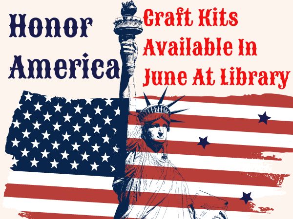 Honor America Craft Kits Available At The Withee Public Library In June!