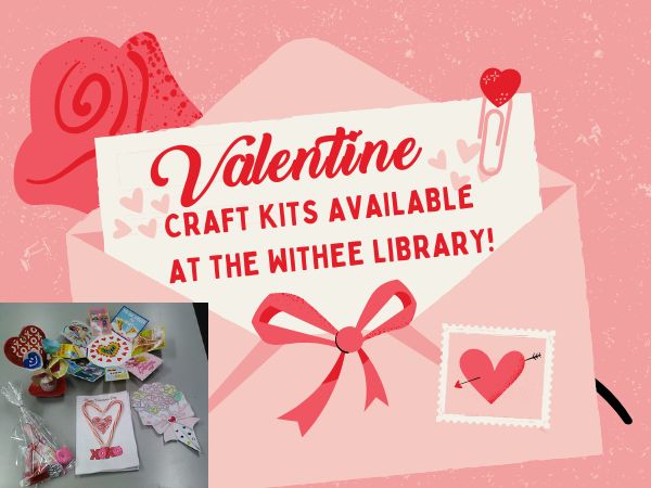Valentine Craft Kits Available At The Withee Library!
